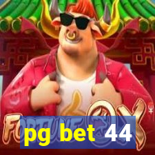 pg bet 44
